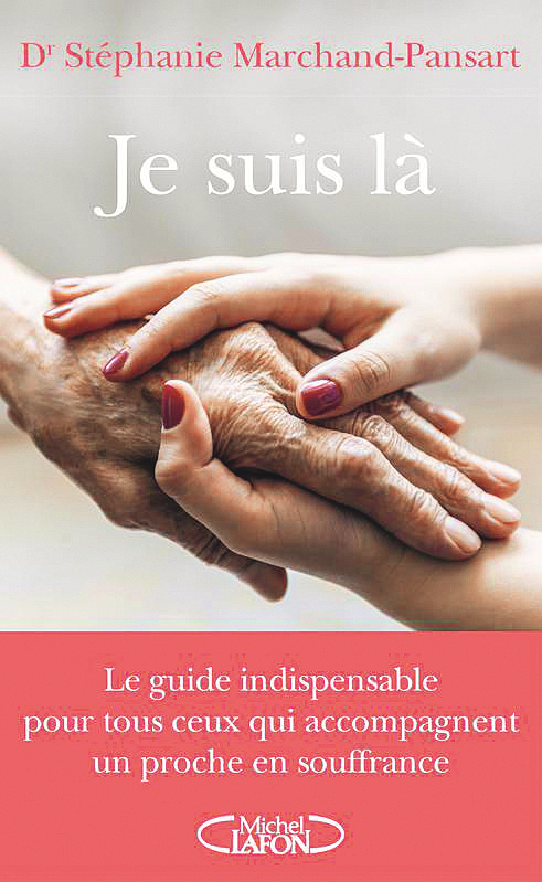 Je suis là : le guide indispensable pour tous ceux qui accompagnent un proche en souffrance