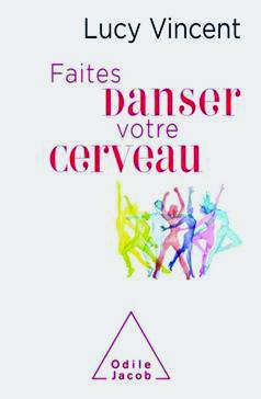 Faites danser votre cerveau