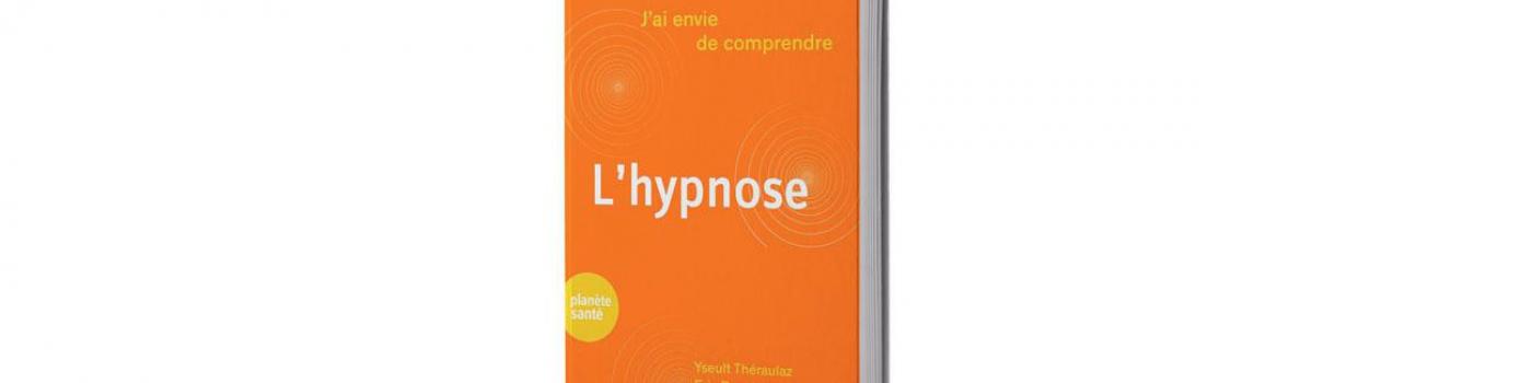 Comprendre l’hypnose